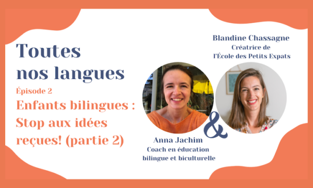 Idées reçues sur le bilinguisme en vidéo – suite